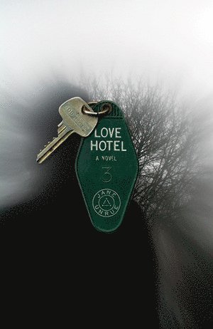 Jane Unrue - Love Hotel, Häftad