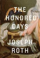 Joseph Roth - Hundred Days, Inbunden