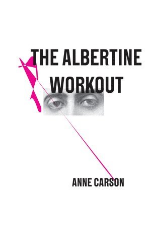 Anne Carson, Anne (New Directions) Carson - Albertine Workout, Häftad