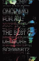 bokomslag Once And For All - The Best Of Delmore Schwartz