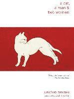 Junichiro Tanizaki - Cat, A Man, and Two Women, Häftad