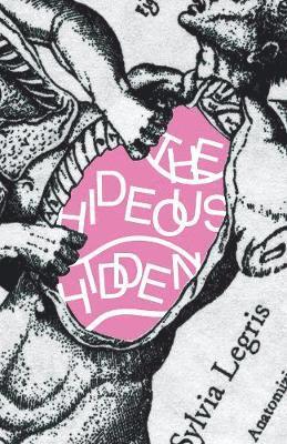 Sylvia Legris - Hideous Hidden, Häftad