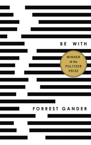 Forrest Gander - Be With, Häftad