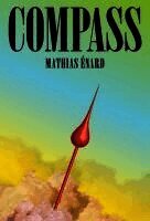 Mathias Enard - Compass, Inbunden