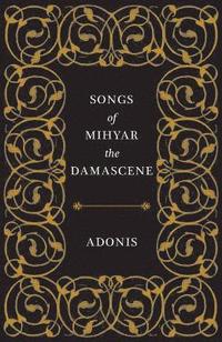 bokomslag Songs of Mihyar the Damascene