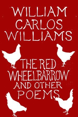 William Carlos Williams - Red Wheelbarrow & Other Poems, Häftad
