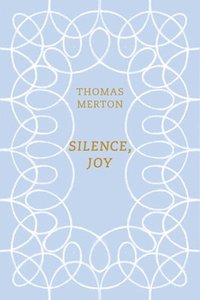 bokomslag Silence, Joy