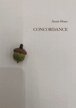 Susan Howe - Concordance, Häftad