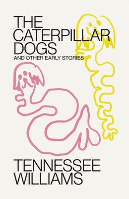 Tennessee Williams, Tom Mitchell - Caterpillar Dogs, Häftad