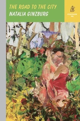 Natalia Ginzburg - The Road to the City, Inbunden