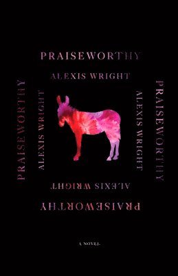Alexis Wright - Praiseworthy, Häftad