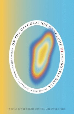 Solvej Balle - On the Calculation of Volume (Book III), Häftad