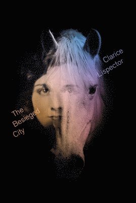 Clarice Lispector, Benjamin Moser - Besieged City, Häftad