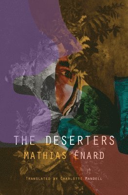 Mathias Enard - Deserters, Häftad