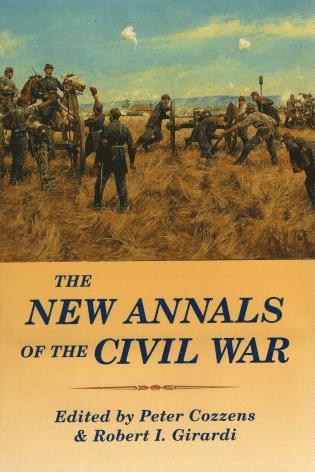 Peter Cozzens, Robert I. Girardi, Peter Cozzens - New Annals of the Civil War, Inbunden