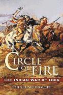 bokomslag Circle of Fire : The Indian War of 1865