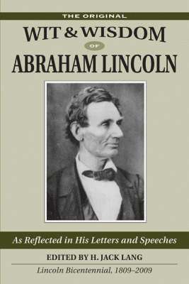 Original Wit and Wisdom of Abraham Lincoln 1