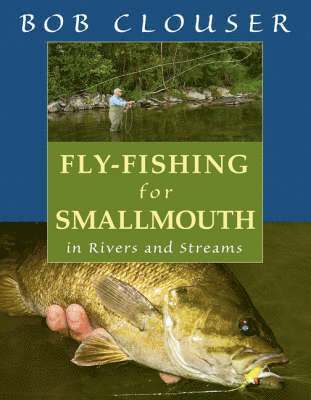 Fly-Fishing for Smallmouth 1