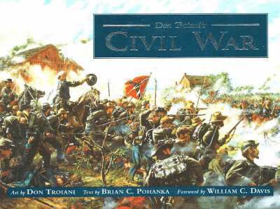 Don Troiani's Civil War 1