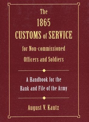 1865 Customs of Service for Non-Commissioned Officers and Soldiers 1