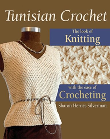 Sharon Hernes Silverman - Tunisian Crochet, Häftad