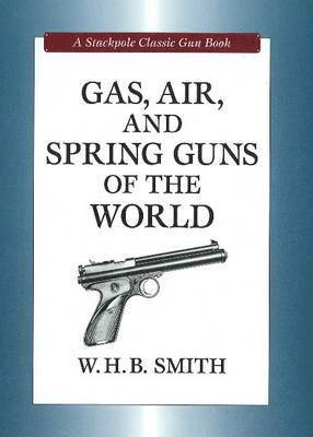 bokomslag Gas, Air and Spring Guns of the World