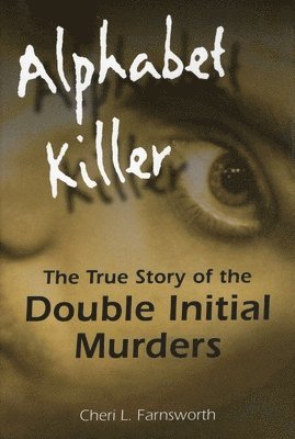 Cheri Farnsworth - Alphabet Killer, Inbunden. Tillgänglighet: Tillfälligt slut
