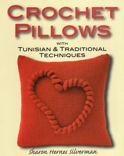 Crochet Pillows with Tunisian and Traditional Techniques 1