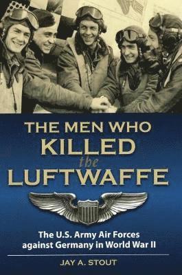 bokomslag The Men Who Killed the Luftwaffe