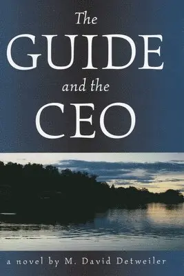 M. David Detweiler - Guide and the CEO, Inbunden. Tillgänglighet: Tillfälligt slut