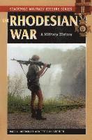 bokomslag The Rhodesian War: A Military History