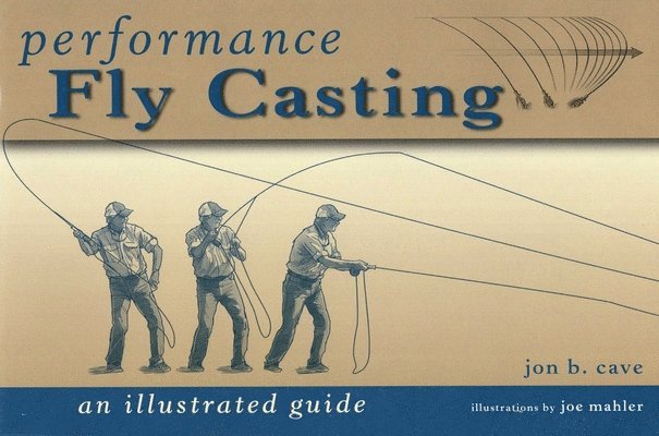 Jon B Cave - Performance Fly Casting, Häftad