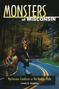 bokomslag Monsters of Wisconsin