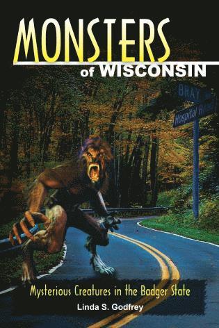 Linda S Godfrey - Monsters of Wisconsin, Häftad