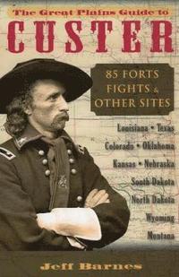 bokomslag The Great Plains Guide to Custer