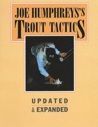 bokomslag Humphreys, J: Joe Humphreys's Trout Tactics