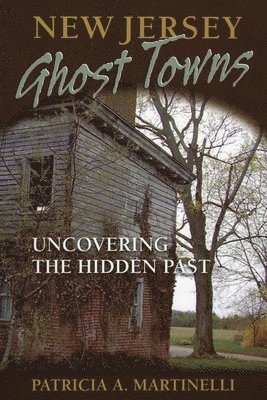 New Jersey Ghost Towns 1