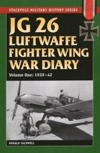 bokomslag Jg 26 Luftwaffe Fighter Wing War Diary