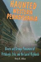 bokomslag Haunted Western Pennsylvania