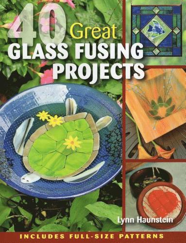 bokomslag 40 Great Glass Fusing Projects