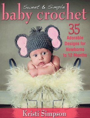 bokomslag Sweet & Simple Baby Crochet