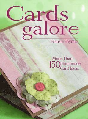 bokomslag Cards Galore: More Than 150 Handmade Card Ideas