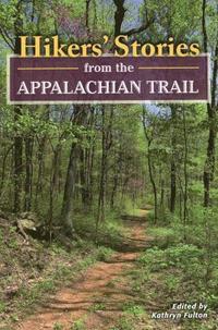 bokomslag Hikers' Stories from the Appalachian Trail