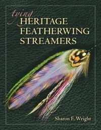 bokomslag Tying Heritage Featherwing Streamers