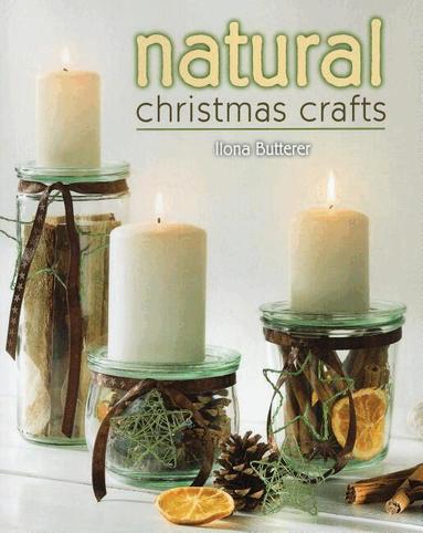 Ilona Butterer - Natural Christmas Crafts, Häftad