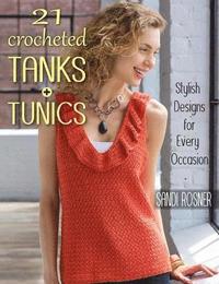 bokomslag 21 Crocheted Tanks + Tunics