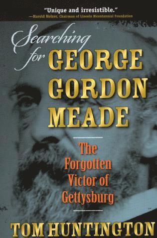 Tom Huntington - Searching for George Gordon Meade, Häftad
