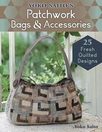 bokomslag Yoko Saito's Patchwork Bags & Accessories