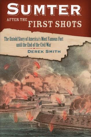 Derek Smith - Sumter After the First Shots, Inbunden