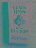bokomslag Black Bass and the Fly Rod